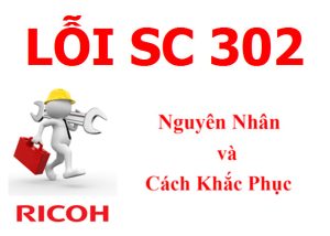 Ricoh 5002 báo lỗi SC - 302